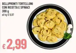 Famila Superstore Bellipronti tortelloni con ricotta e spinaci offerta