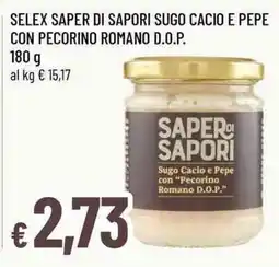 Famila Superstore Saper di Sapori Sugo Cacio e Pepe con Pecorino Romano D.O.P. offerta