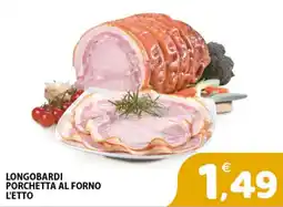 Il Centro Superstore Longobardi Porchetta al forno offerta