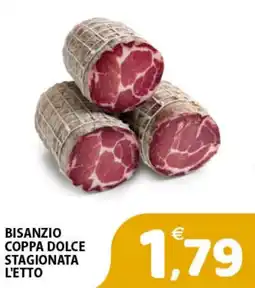 Il Centro Superstore Bisanzio Coppa Dolce Stagionata offerta