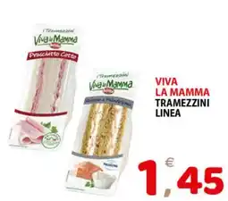 Il Centro Superstore Viva la mamma tramezzini linea offerta