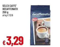 Famila Superstore Selex caffè decaffeinato offerta