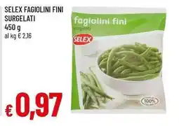 Famila Superstore Selex fagiolini fini offerta