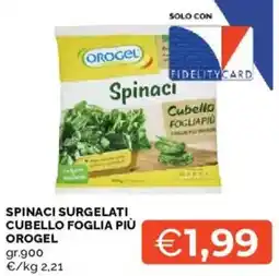 Mercatò Spinaci surgelati cubello foglia più Orogel offerta