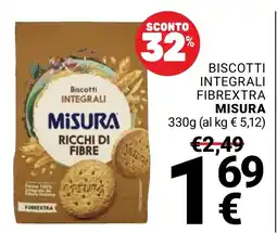Supermercati Gulliver Biscotti integrali Misura ricchi di fibre offerta