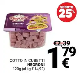 Supermercati Gulliver Cotto in cubetti Negroni offerta