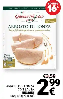 Supermercati Gulliver Arrosto di lonza con salsa Negrini offerta