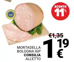 Supermercati Gulliver Mortadella Bologna IGP Consilia offerta