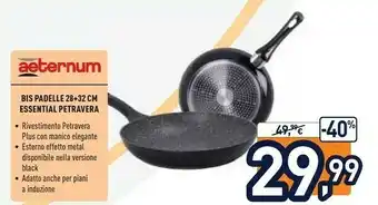 Unieuro Bis padelle 28+32 cm esential petravera offerta