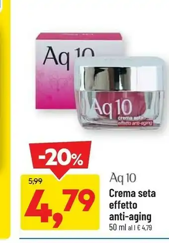 DPiù Aq 10 crema seta effetto anti-aging offerta