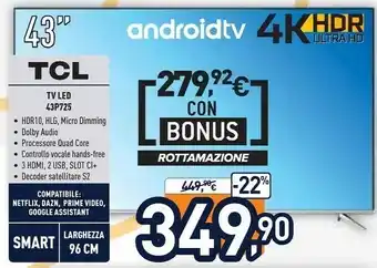 Unieuro Tcl 43p725 tv 43 pollici, 4k ultra hd, smart tv powered by android 11 offerta