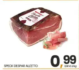 Eurospar SPECK DESPAR ALL'ETTO offerta