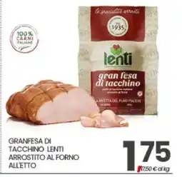 Eurospar GRANFESA DI TACCHINO LENTI ARROSTITTO AL FORNO ALLETTO offerta