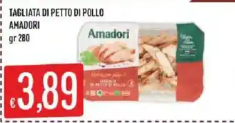 Mercadò Tagliata di petto di pollo Amadori offerta