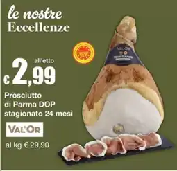 Sì con te Superstore Prosciutto di Parma DOP VAL'OR offerta
