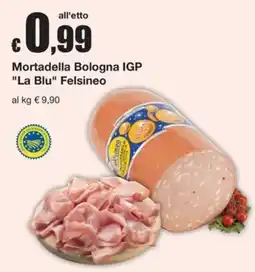 Sì con te Superstore Mortadella Bologna IGP "La Blu" Felsineo offerta