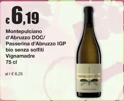 Sì con te Supermercati Montepulciano d'Abruzzo DOC/Passerina d'Abruzzo IGP bio senza solfiti Vignamadre offerta