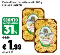 Iper La Grande Pasta all'uovo formati assortiti LUCIANA MOSCONI offerta