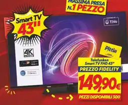 Iper Super Conveniente Telefunken Smart TV FHD 43" offerta