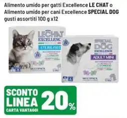 Iper La Grande Alimento umido per gatti Excellence LE CHAT o Alimento umido per cani Excellence SPECIAL DOG offerta