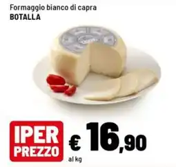 Iper La Grande Formaggio bianco di capra BOTALLA offerta