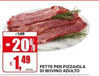 Il Gigante Fette per pizzaiola di bovino adulto offerta