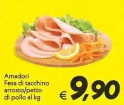 Iper Super Conveniente Amadori Fesa di tacchino arrosto/petto di pollo offerta
