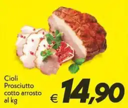 Iper Super Conveniente Cioli Prosciutto cotto arrosto offerta