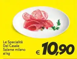 Iper Super Conveniente Le Specialità Del Casale Salame milano offerta