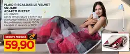 Alì Supermercati Plaid riscaldabile velvet square adapto imetec offerta