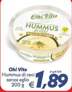 Iper Super Conveniente Ohi Vita Hummus di ceci senza aglio offerta
