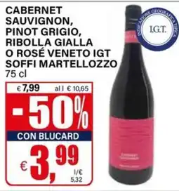 Il Gigante CABERNET SAUVIGNON, PINOT GRIGIO, RIBOLLA GIALLA O ROSÉ VENETO IGT SOFFI MARTELLOZZO offerta