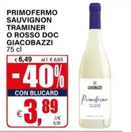 Il Gigante Primofermo Sauvignon Traminer o Rosso DOC Giacobazzi offerta