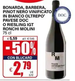 Il Gigante Bonarda, Barbera, Pinot Nero Vinificato in Bianco Oltrepo' Pavese DOC o Riesling IGT Ronchi Molini offerta