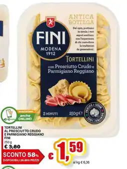 Il Gigante Tortellini al prosciutto crudo e parmigiano reggiano Fini offerta