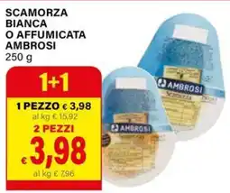 Il Gigante Scamorza bianca o affumicata Ambrosi offerta