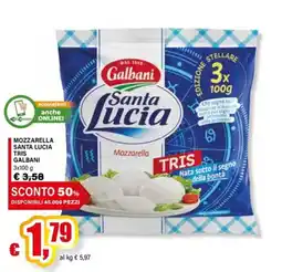 Il Gigante Mozzarella Santa Lucia Tris Galbani offerta
