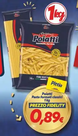Iper Super Conveniente Poiatti Pasta formati classici offerta