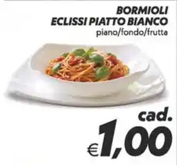 Iper Super Conveniente Bormioli eclissi piatto bianco offerta