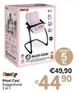 Ideal Bimbo Smoby Maxi Cosi Seggiolone 3 in 1 offerta