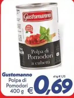 Iper Super Conveniente Gustomanno Polpa di Pomodori a cubetti offerta