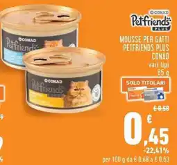 Conad City Mousse per gatti Petfriends Plus offerta