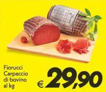 Iper Super Conveniente Fiorucci Carpaccio di bovino offerta