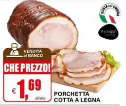 Il Gigante Porchetta cotta a legna offerta