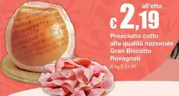 Sì con te Supermercati Prosciutto cotto alta qualità nazionale Gran Biscotto Rovagnati offerta