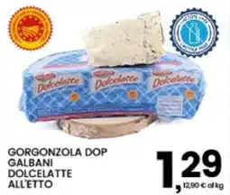 Interspar Gorgonzola Dop Galbani Dolcelatte all'etto offerta