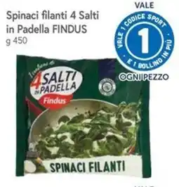 Famila Spinaci filanti 4 Salti in Padella FINDUS offerta
