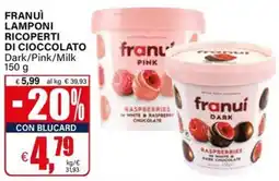 Il Gigante Franuì lamponi ricoperti di cioccolato offerta