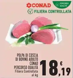Conad City Polpa di coscia di bovino adulto CONAQ offerta