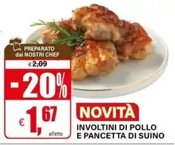 Il Gigante Involtini di pollo e pancetta di suino offerta